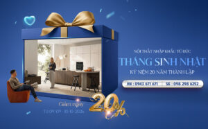 Chương trình Tháng Sinh Nhật kỷ niệm 20 năm thành lập của Eleganz Furniture Vietnam | Ưu đãi đặc biệt: giảm giá 20% cho mọi đơn hàng từ 9/9/2026 - 10/10/2026